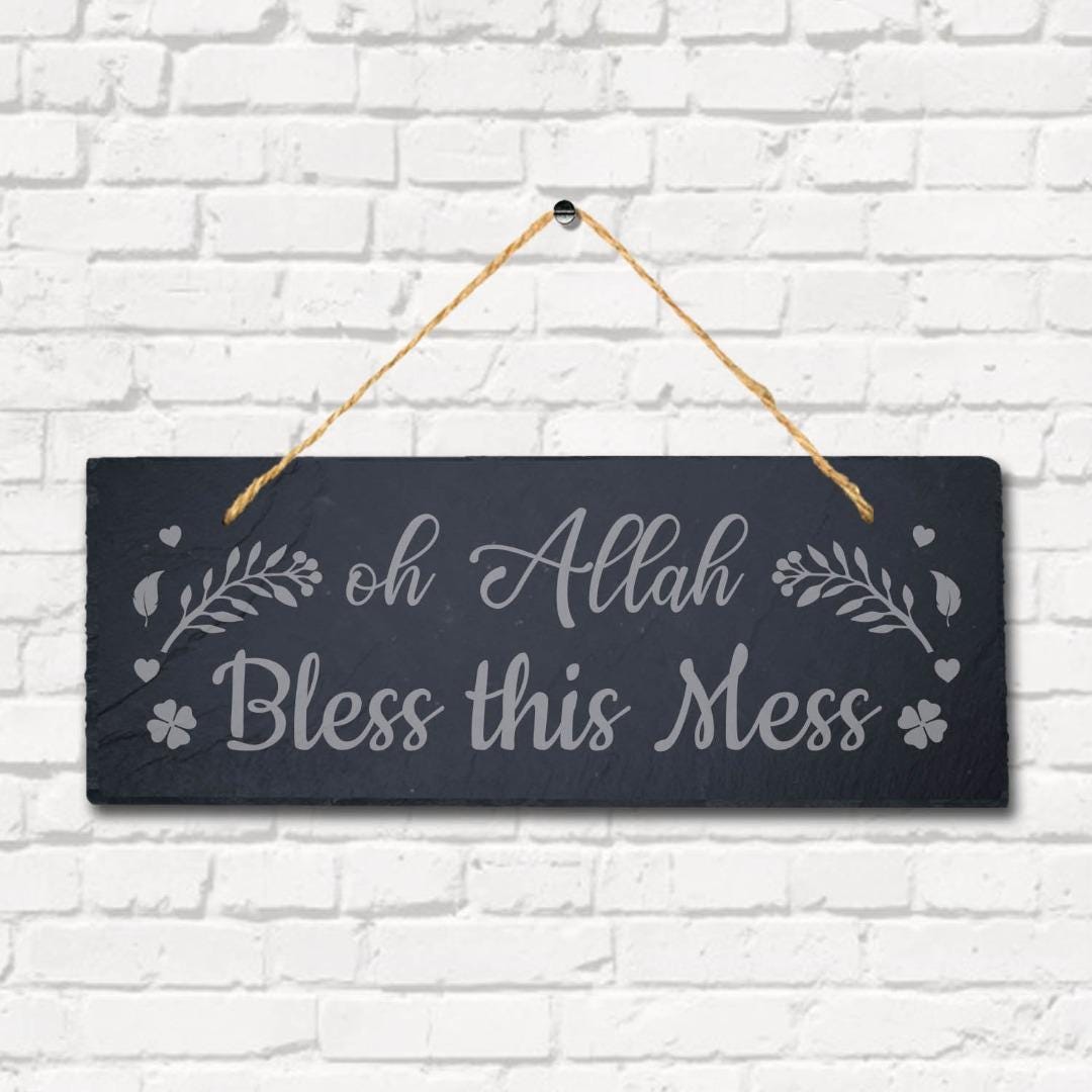 Oh Allah Bless This Mess Laser Engraved Islamic Arabic Hanging Slate Plaque Sign