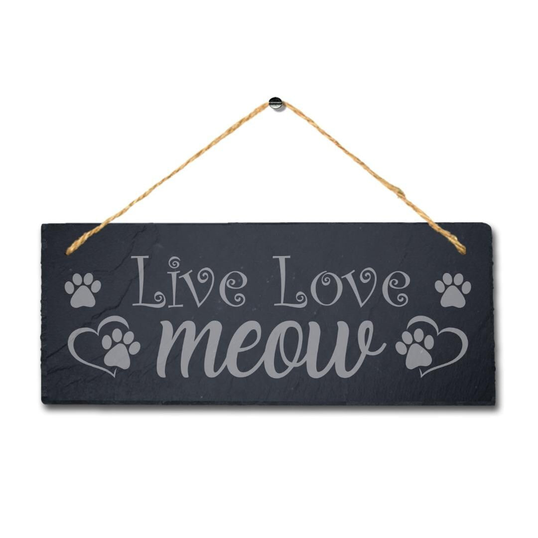 Love Live Meow Laser Engraved Hanging Slate Ideal Gift Home Decor Plaque Sign
