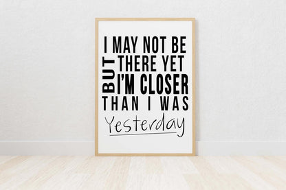 I May Not Be There Motivational Inspirational Positive Quote Poster Print Wall