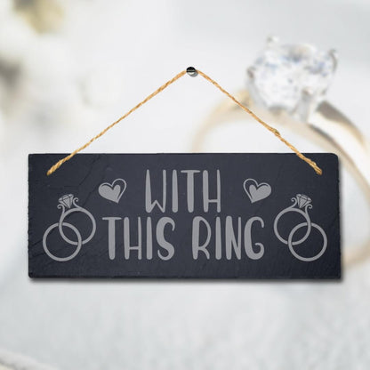 With This Ring Laser Engraved Wall Hanging Slate Wedding Venue Decor Plaque Sign