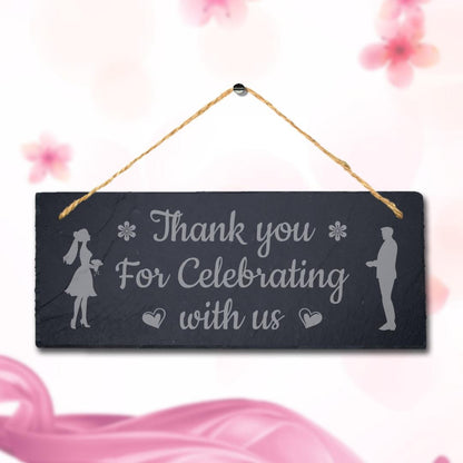 Thank You For Celebrating Laser Engraved Hanging Slate Wedding Venue Plaque Sign