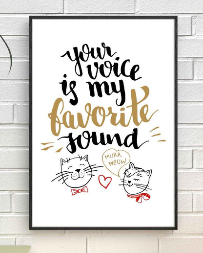 Your Voice Is My Favorite Sound Motivational Inspirational Love Poster Wall