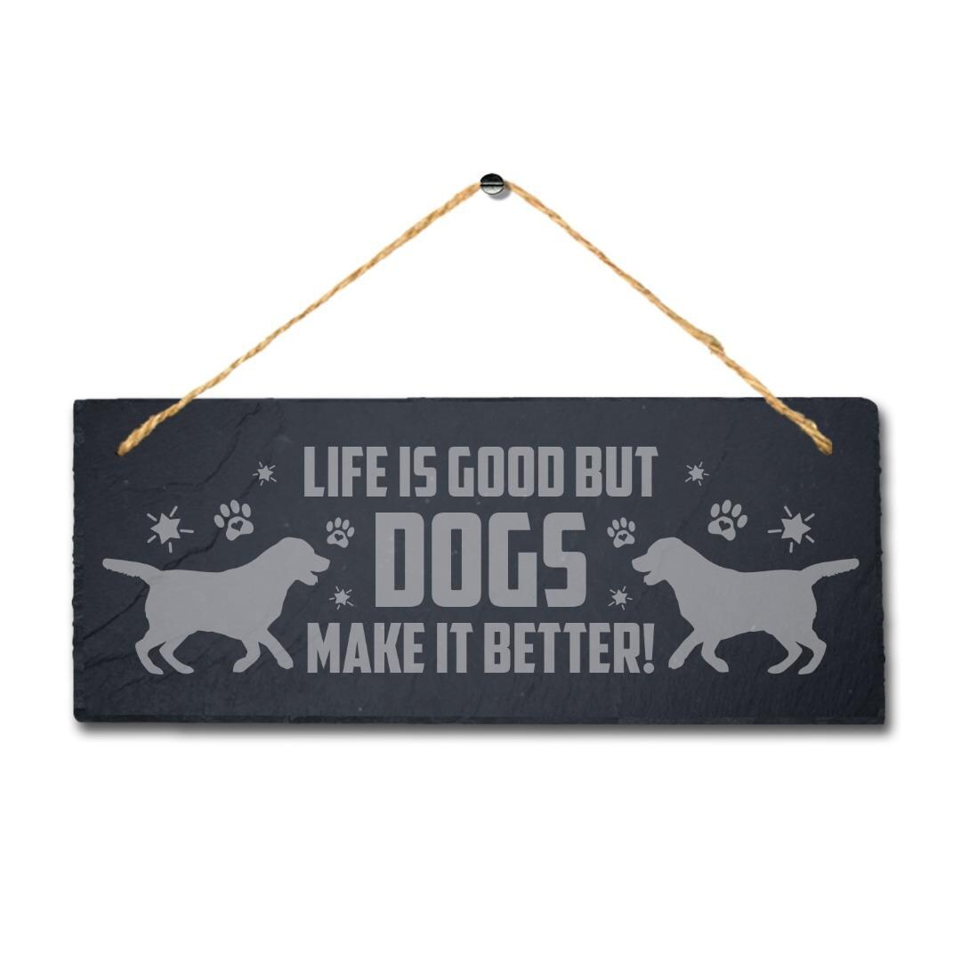 Life Is Good Engraved Hanging Slate Kennels Pup Dog Puppy Funny Gift Wall Sign