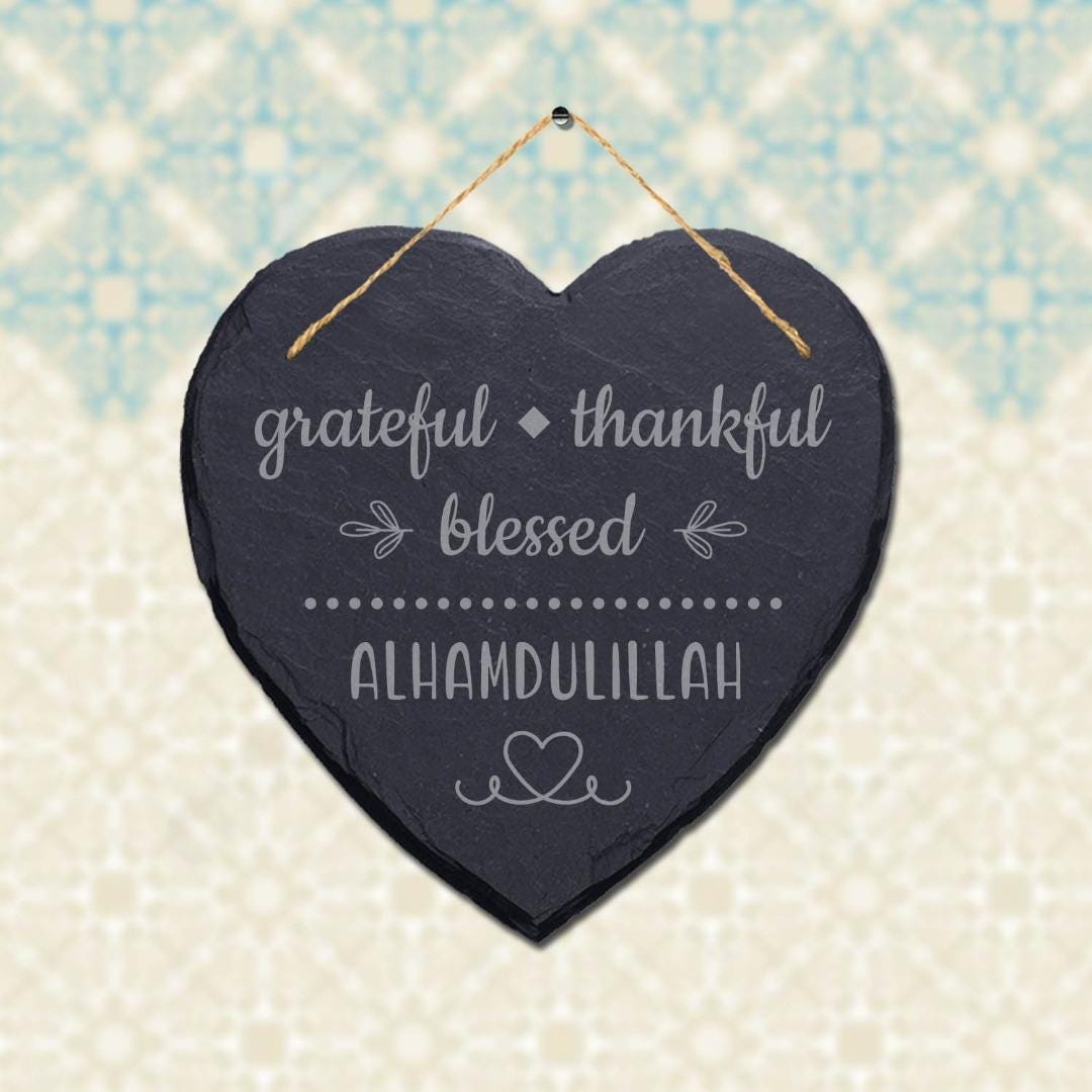 Grateful Thankful Blessed Engraved Islamic Wall Hanging Slate Heart Plaque Sign