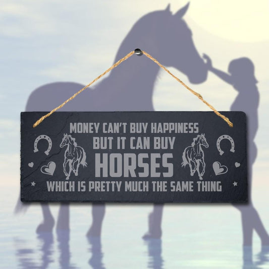 Money Can Not Buy Happiness Horse Laser Engraved Hanging Slate Shed Plaque Sign