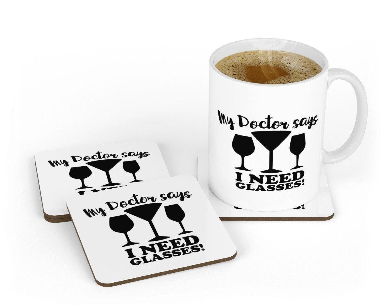 Funny 'My Doctor Says I Need Glasses' Novelty Mug & Coaster