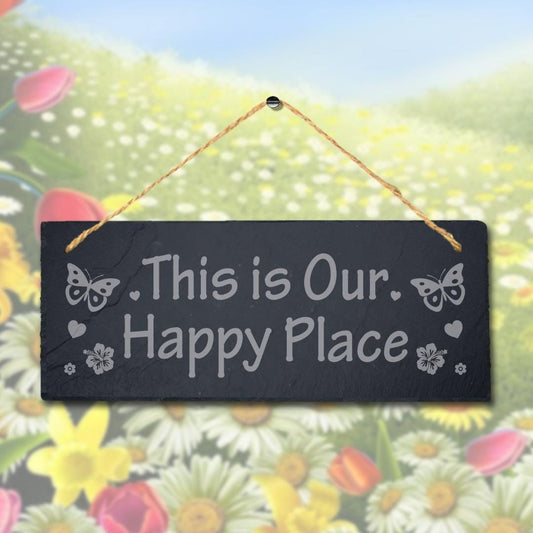 This Is Our Happy Place Laser Engraved Hanging Slate Garden Decor Plaque Sign