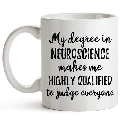 Neuroscience Degree Mug: Funny Coffee Cup Gift for Neuroscientist