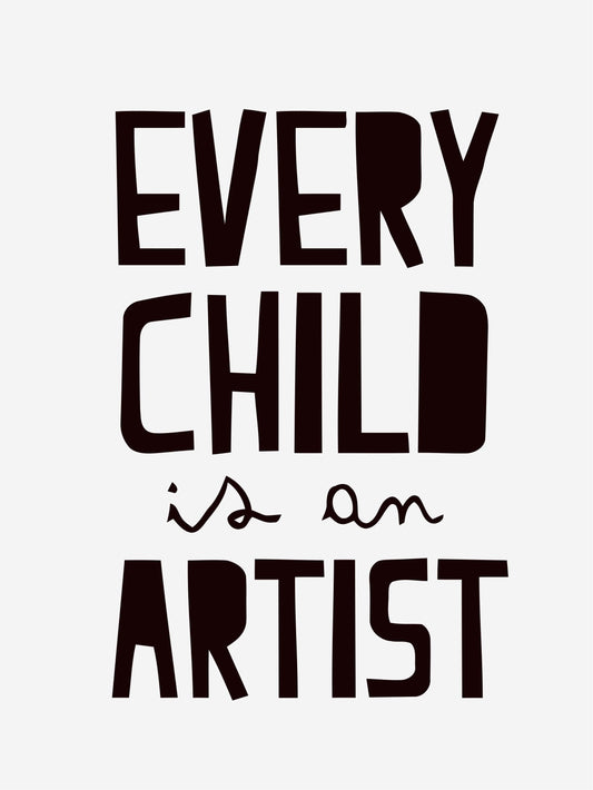 Every Child Is An Artist Nursery Bedroom Boys Girls Wall Decor Art Poster Print