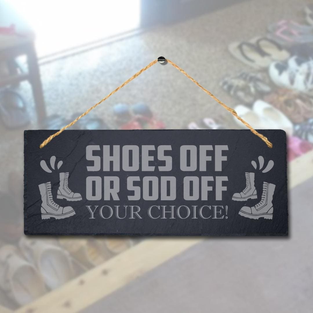 Shoes Off Your Choice Laser Engraved Hanging Slate Plaque Home Hygiene Door Sign