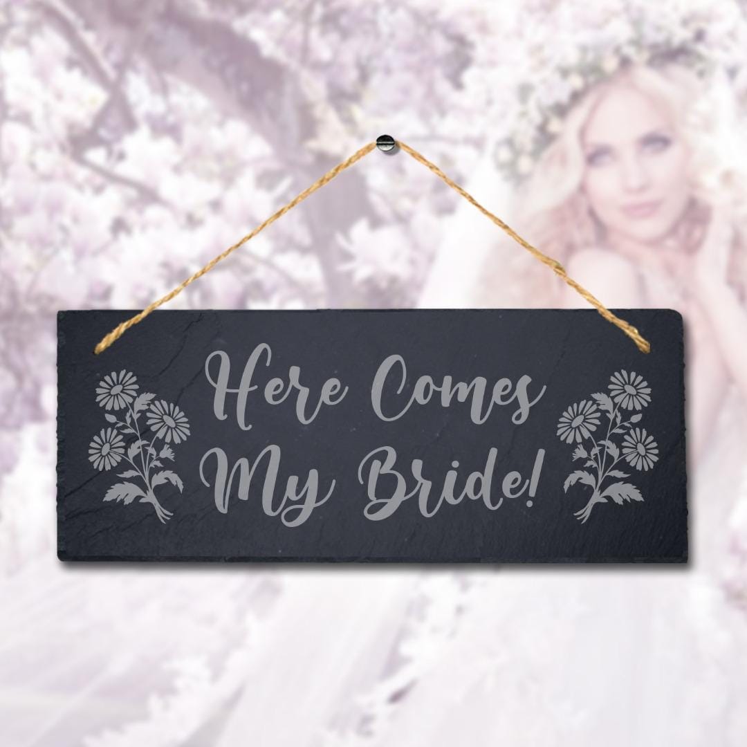 Here Comes My Bride Laser Engraved Hanging Slate Wedding Couple Home Plaque Sign