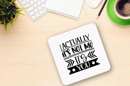 Actually Its Not Me Its You - Ceramic Novelty Mug & Coaster Coffee Tea Cup Gift