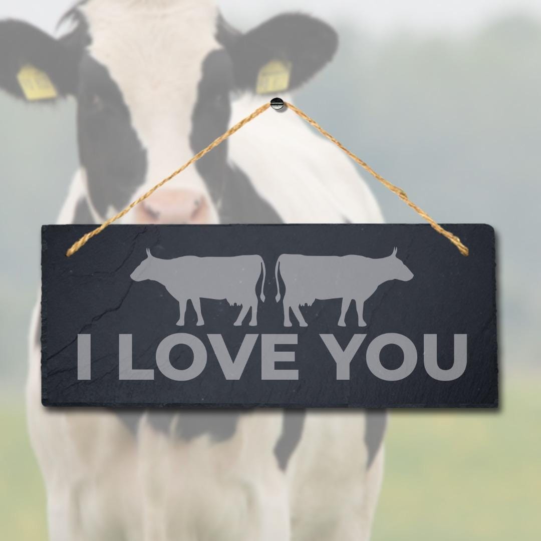 I Love You Cows Laser Engraved Hanging Slate Farmhouse Cattle Plaque Sign