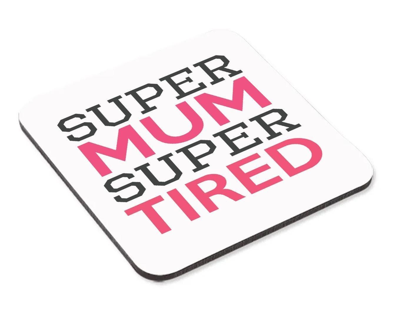 Mum Super Tired Mug & Coaster Set Mummy Grandma Birthday Christmas Coffee Gift