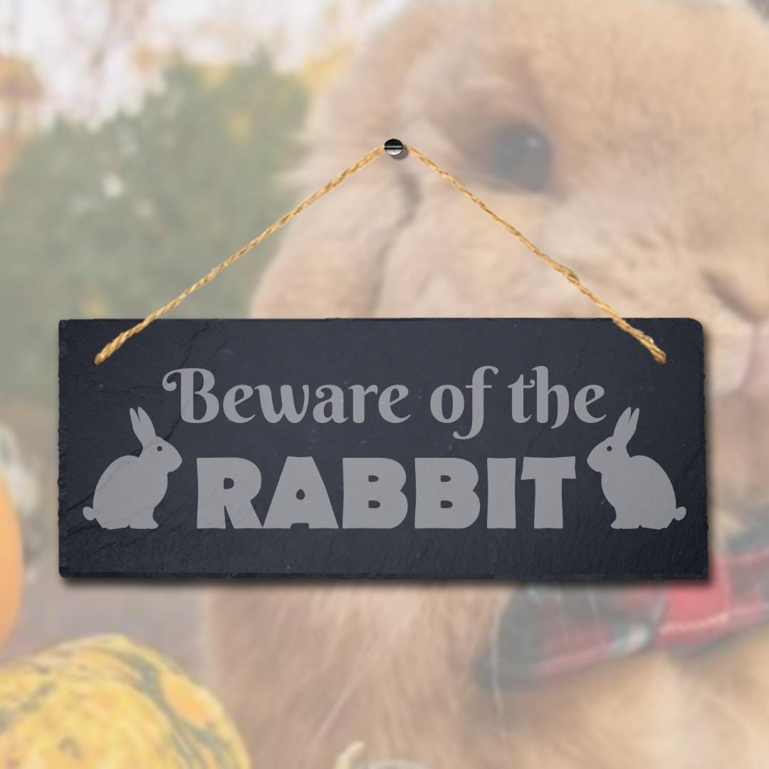 Beware Of The Rabbits Laser Engraved Hanging Slate Rabbit Bunny Home Plaque Sign