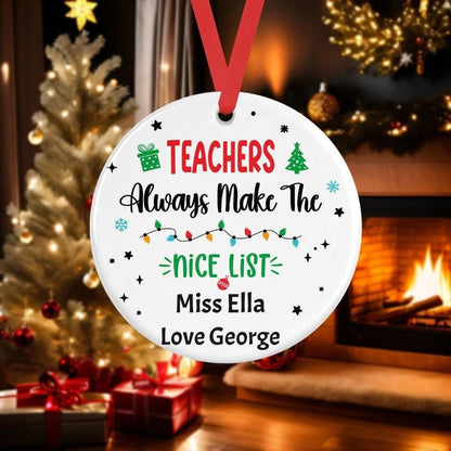Personalised Teacher Always Make The Nice List Ceramic Hanging Bauble Teacher Present Teaching Gift