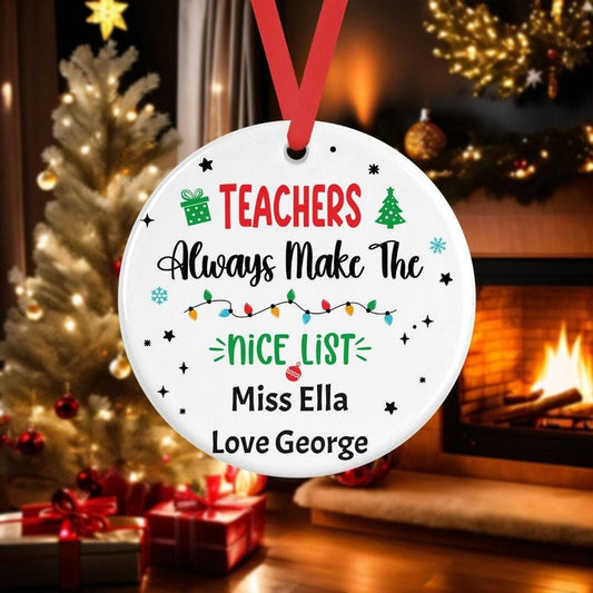 Personalised Teacher Always Make The Nice List Ceramic Hanging Bauble Teacher Present Teaching Gift