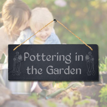 Pottering In The Garden Laser Engraved Hanging Slate Garden Decor Plaque Sign