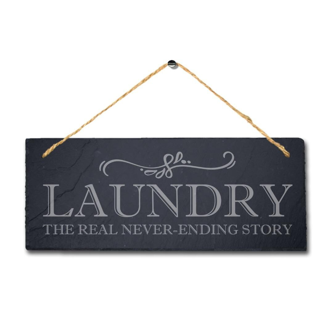 Laundry Real Never Ending Story Laser Engraved Hanging Slate Home Plaque Sign