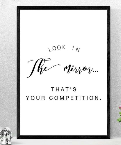 Look In Mirror Competition Motivational Inspirational Positive Quote Poster Wall