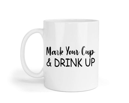 Mark Your Cup And Drink Up - Funny Ceramic Novelty Mug & Coaster Coffee Tea Cup Gift