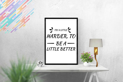 Try A Little Harder Motivational Inspirational Love Positive Quote Poster Wall