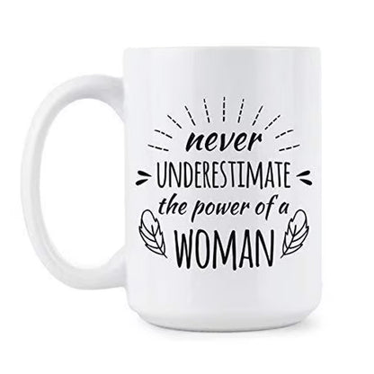 Funny "Never Underestimate A Woman" Coffee Mug: Novelty Gift
