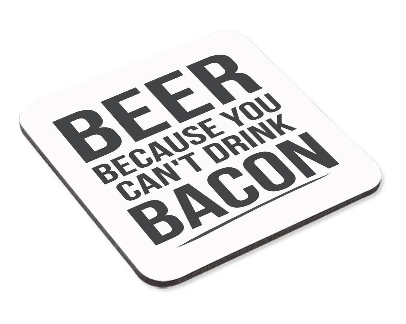 Beer Mug & Coaster Set Because You Cant Drink Bacon Funny Birthday Coffee Gift