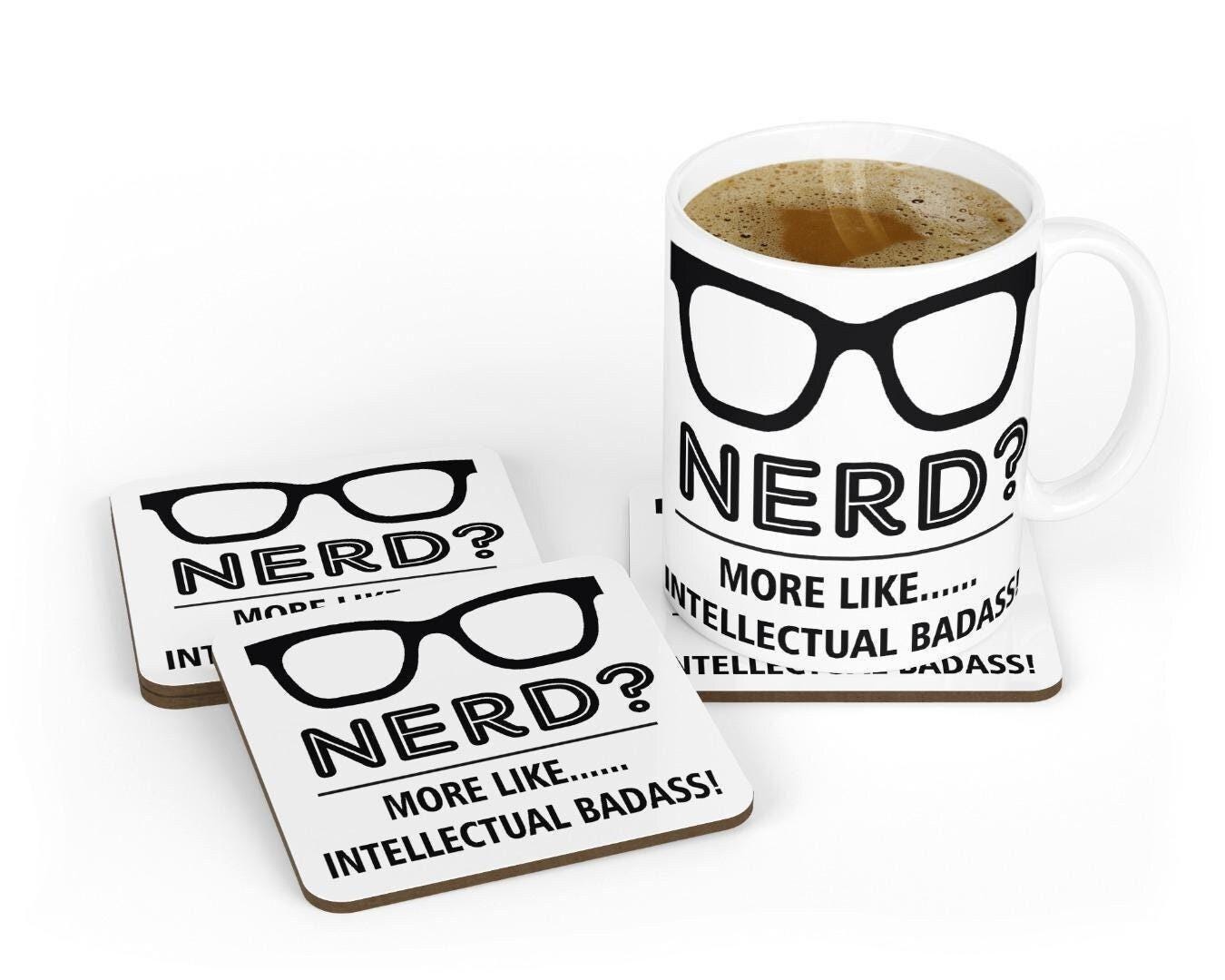 Nerd Mug & Coaster Set More Like Intellectual Funny Birthday Christmas Tea Gift