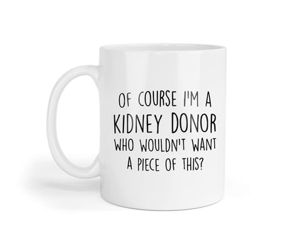 Kidney Donor Mug: Humorous Motivational Gift - UK Made