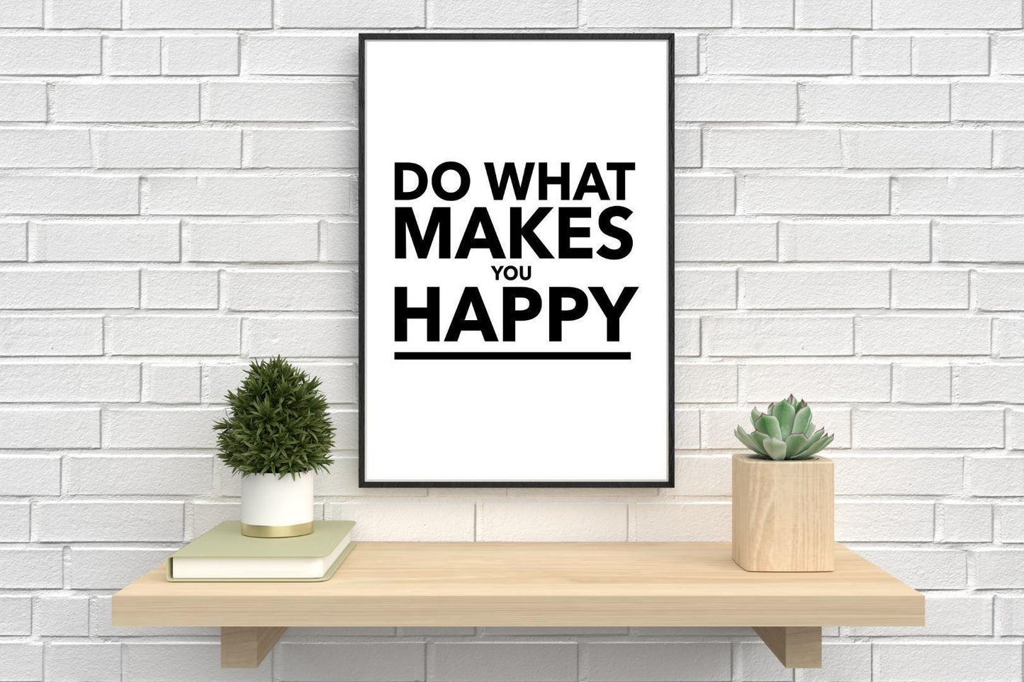 Do What Makes You Happy Motivational Inspirational Positive Quote Poster Wall
