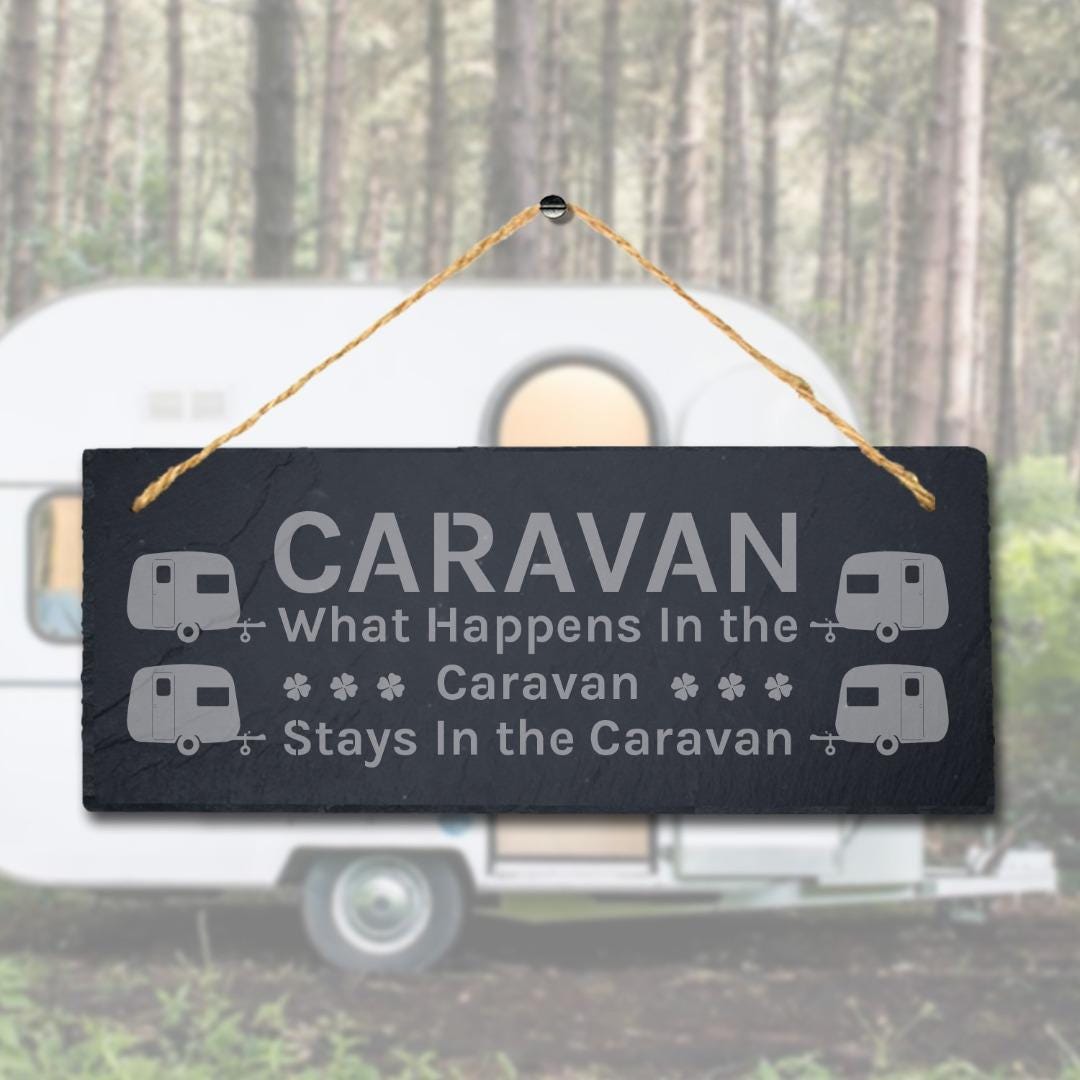 What Happens In Caravan Stays In Laser Engraved Hanging Slate Garden Plaque Sign