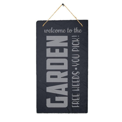 Welcome Hanging Slate Sign Engraved Plaque Weeds You Pick Garden Home Art Gift