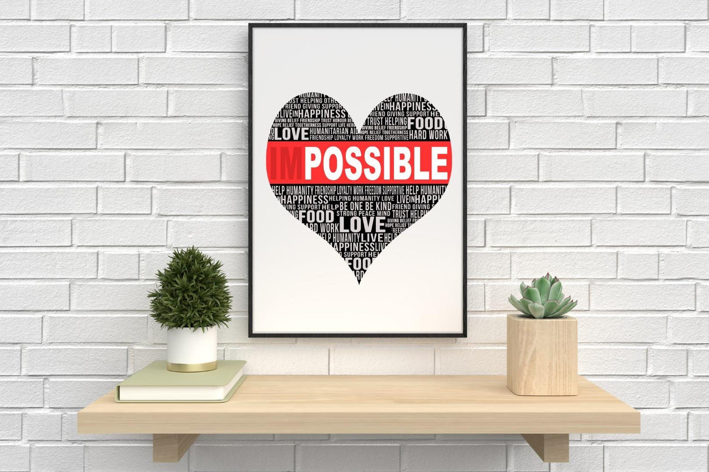 Love Heart Im Possible Inspirational Positive Quote Poster Print Wall