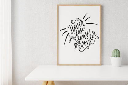 Never Lose Your Sense Inspirational Positive Quote Picture Poster Print Wall