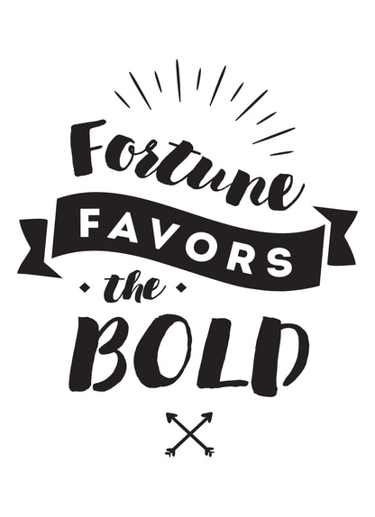 Fortune Favors The Bold Inspirational Positive Quote Picture Poster Print Wall