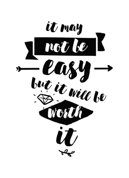 It May Not Be Easy Inspirational Positive Quote Picture Poster Print Wall