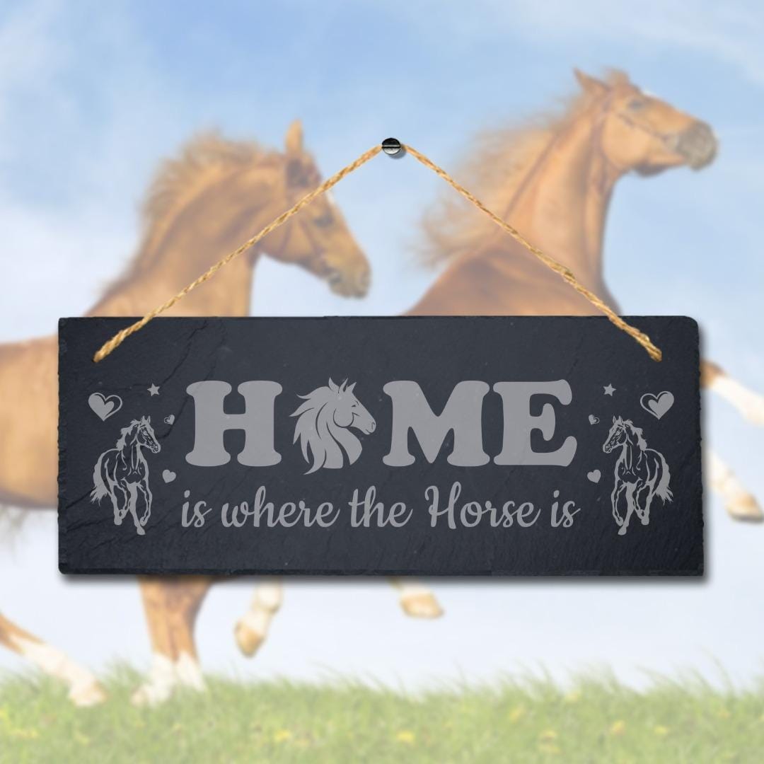 Home Is Where The Horse Laser Engraved Hanging Slate Shed Pet Animal Plaque Sign