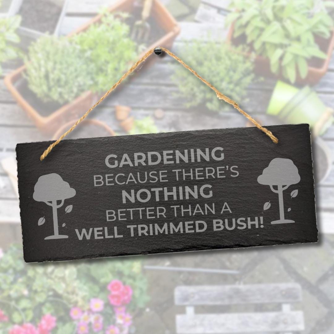 Gardening Because Nothing Better Engraved Hanging Slate Plaque Sign Garden Gift