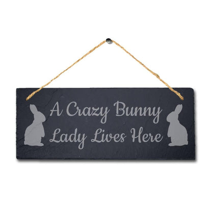A Crazy Bunny Lady Lives Here Laser Engraved Hanging Slate Rabbit Plaque Sign