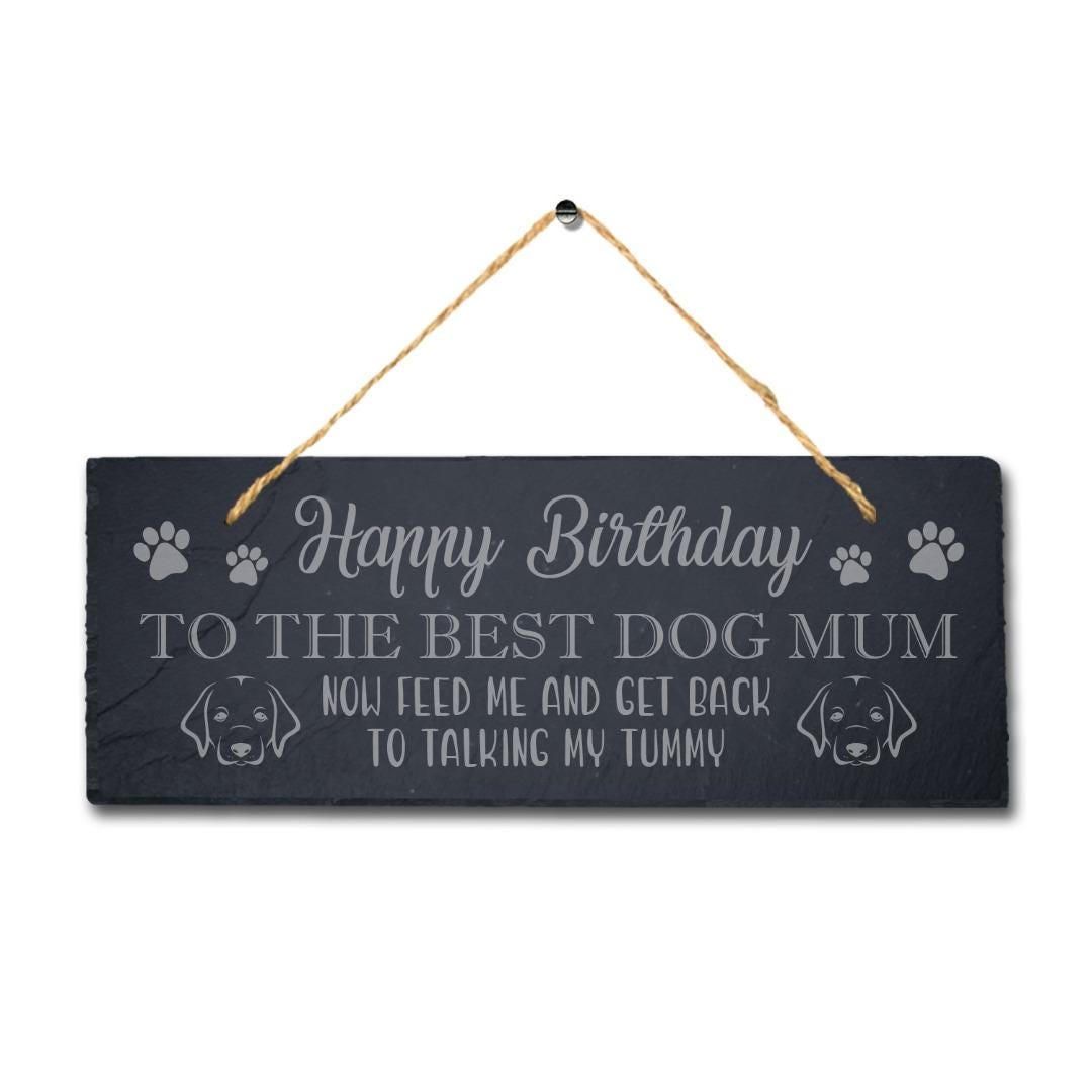 Engraved Slate Dog Mum Birthday Plaque: Rustic Hanging Sign