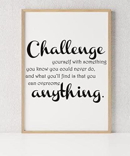 Challenge Yourself With Something Motivational Positive Quote Poster Art Wall
