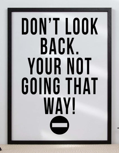 Dont Look Back Inspirational Positive Quote Poster Picture Print Wall Art
