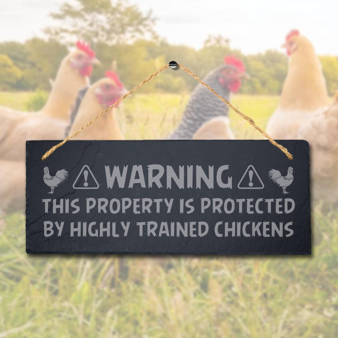Warning Property Is Protected By Trained Chicken Hanging Slate Chick Plaque Sign