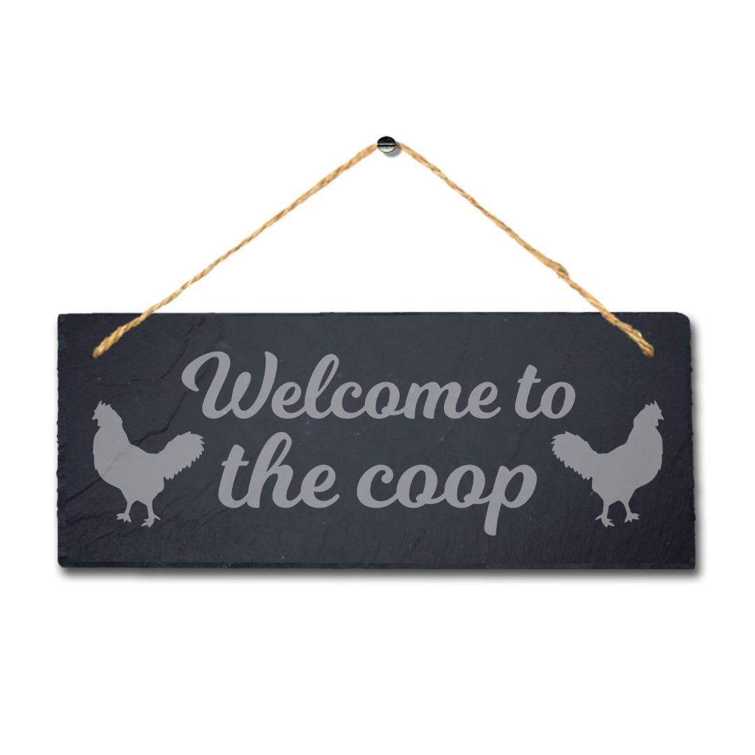 Welcome To The Coop Laser Engraved Hanging Slate Chick Chicken Shed Plaque Sign