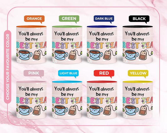 You Will Always Be My Best-tea Mug | Cute Ceramic Coffee/tea Cup | Perfect Friends, Besties Or Loved Ones Gift | Birthdays/anniversaries Use