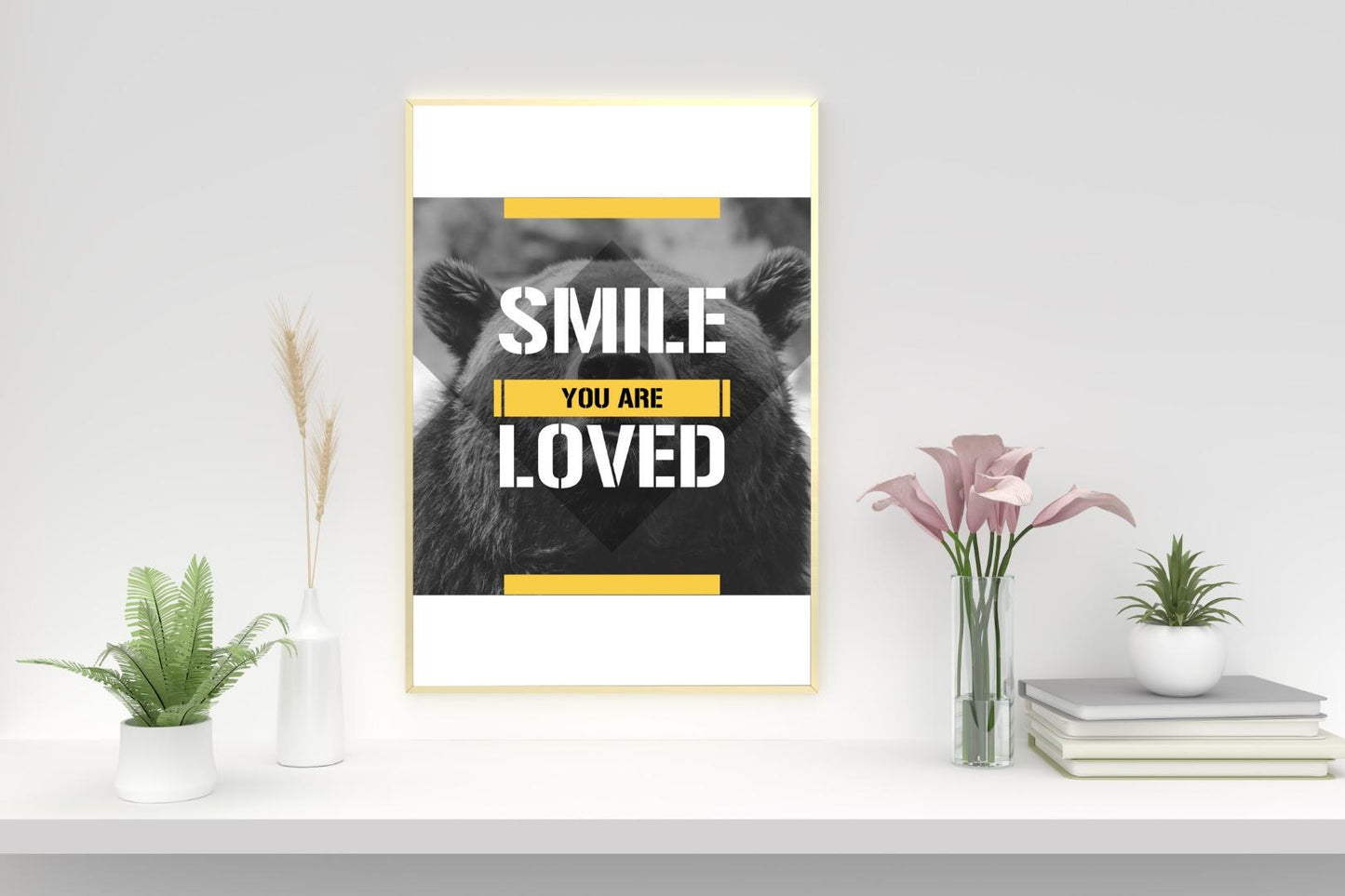 Smile You Are Loved Motivational Inspirational Love Positive Quote Poster Wall