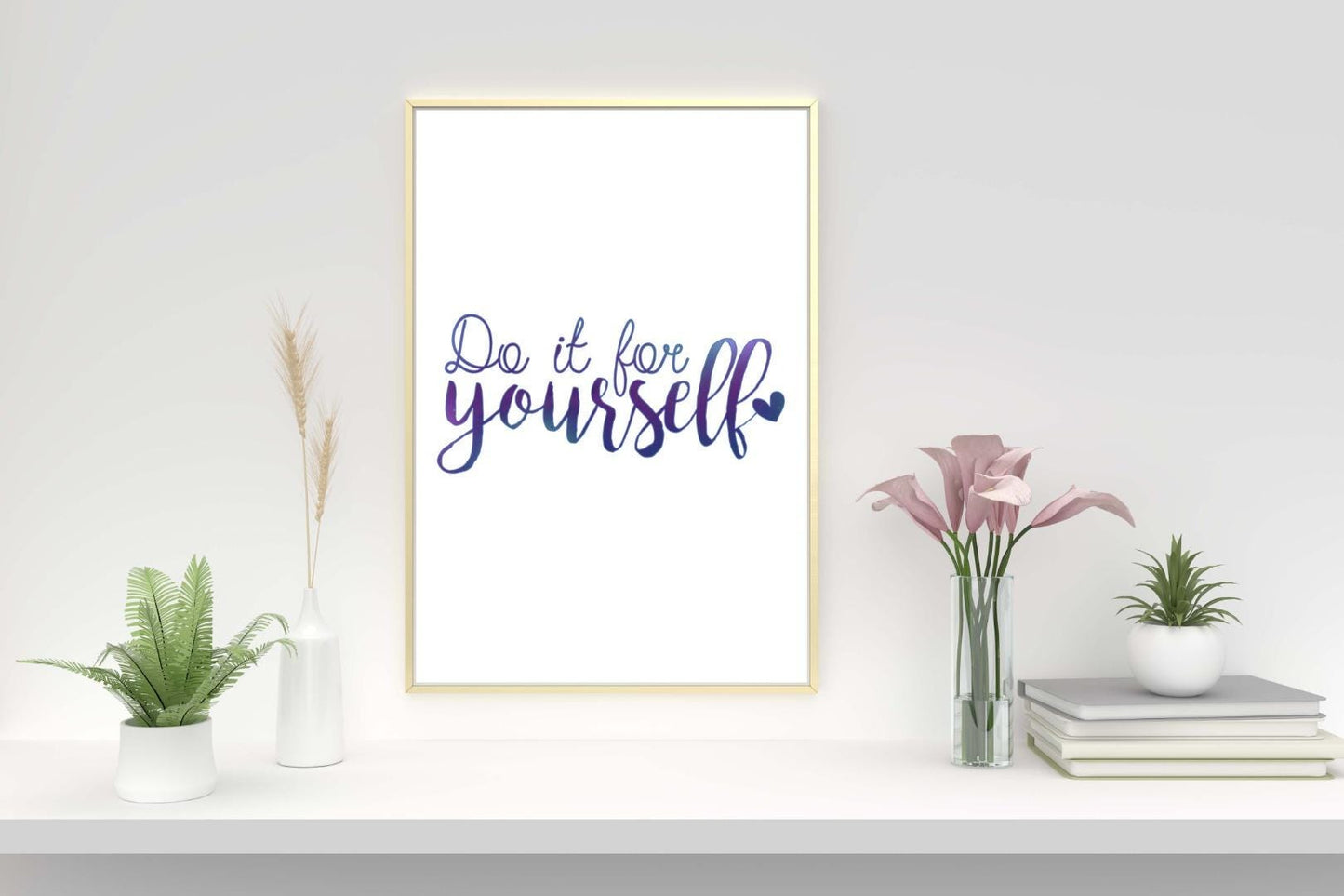 Do It For Yourself Inspirational Positive Thought Quote Poster Print Wall