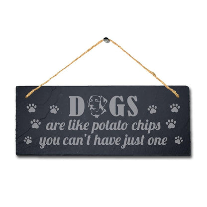 Dogs Are Like Potato Chips Kennels Pup Puppy Hanging Slate Pet Gift Plaque Sign