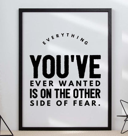 Everything You Ever Wanted Motivational Inspirational Positive Quote Poster Wall